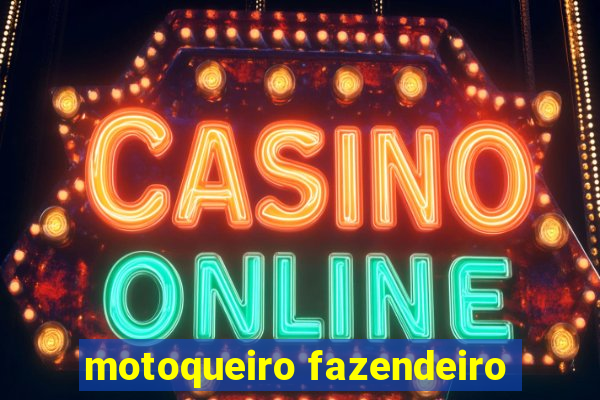 motoqueiro fazendeiro